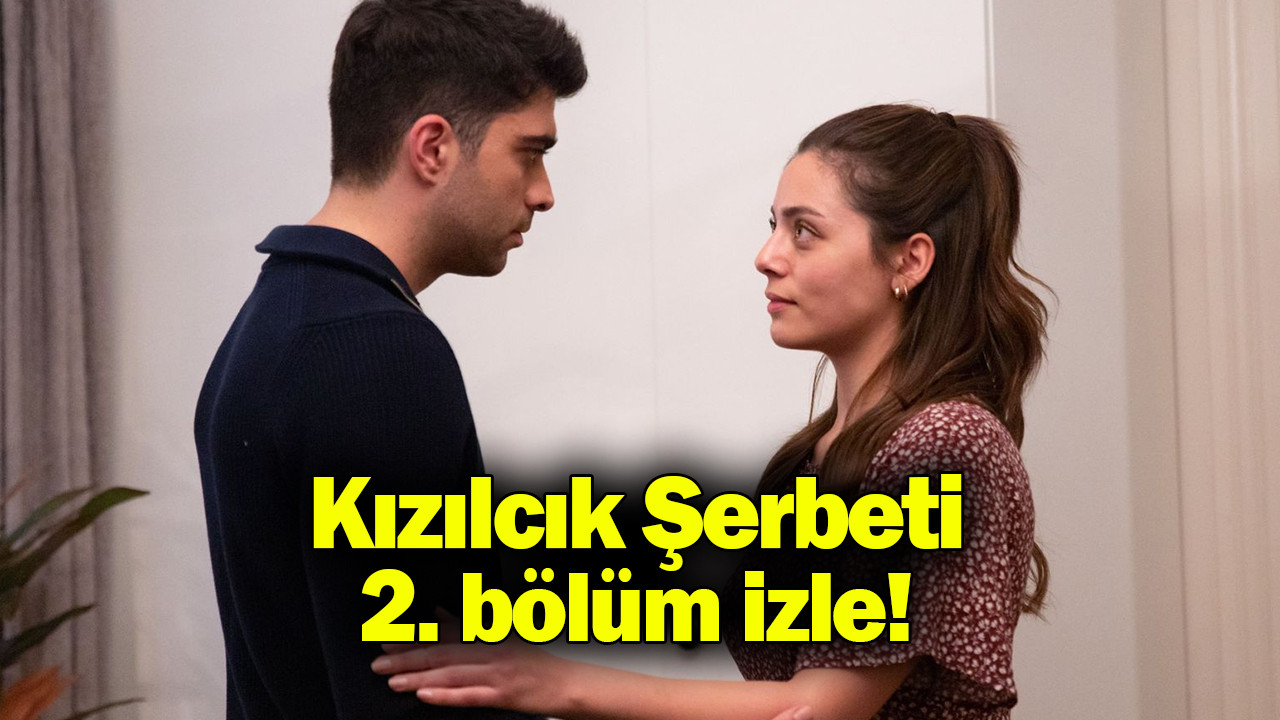 Kızılcık Şerbeti 2. son bölüm full izle! Kızılcık Şerbeti 3. yeni bölüm