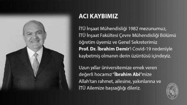 İTÜ Genel Sekreteri Prof. Dr. İbrahim Demir koronavirüs kurbanı - Resim : 1