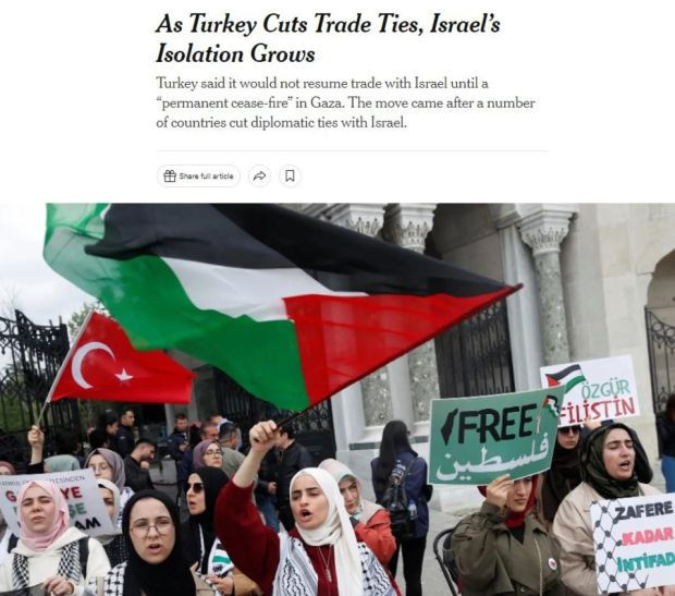 New York Times'tan dikkat çeken manşet! "Türkiye ticari bağları kesti, İsrail izole ediliyor" - Resim : 1